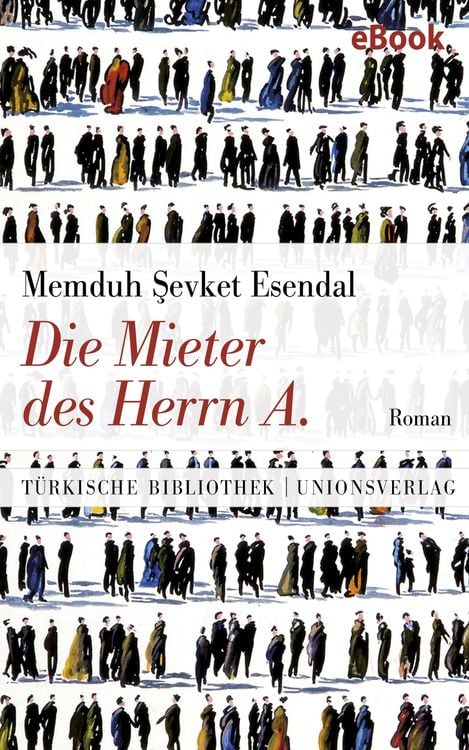 Bild vom Artikel Die Mieter des Herrn A. vom Autor Memduh Sevket Esendal