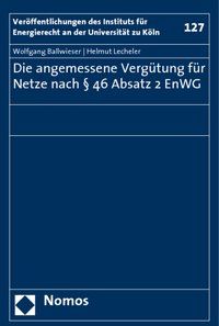 Produktbild: Die angemessene Verg&uuml;tung f&uuml;r Netze nach &sect; 46 Absatz 2 EnWG