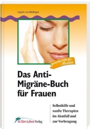 Produktbild: Das Anti-Migr&auml;ne-Buch f&uuml;r Frauen