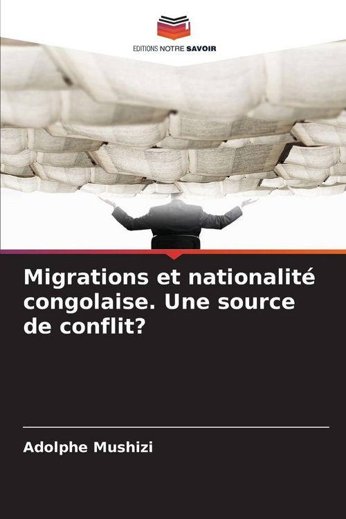Produktbild: Migrations et nationalit&eacute; congolaise. Une source de conflit?