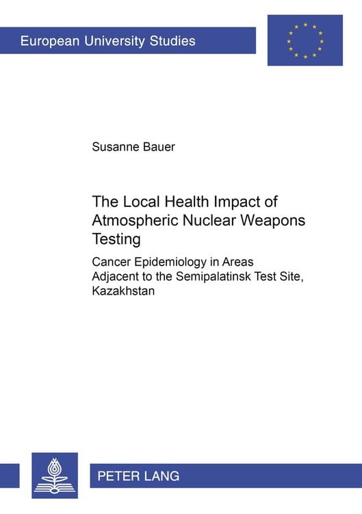 Produktbild: The Local Health Impact of Atmospheric Nuclear Weapons Testing