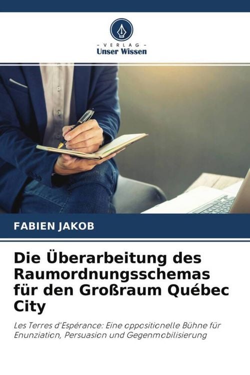 Produktbild: Die &Uuml;berarbeitung des Raumordnungsschemas f&uuml;r den Gro&szlig;raum Qu&eacute;bec City