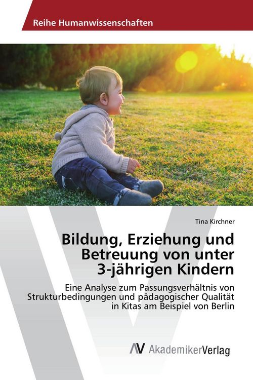 Produktbild: Bildung, Erziehung und Betreuung von unter 3-j&auml;hrigen Kindern