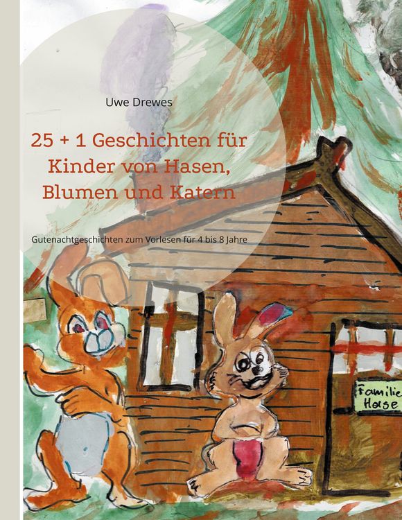 Produktbild: 25 + 1 Geschichten f&uuml;r Kinder von Hasen, Blumen und Katern