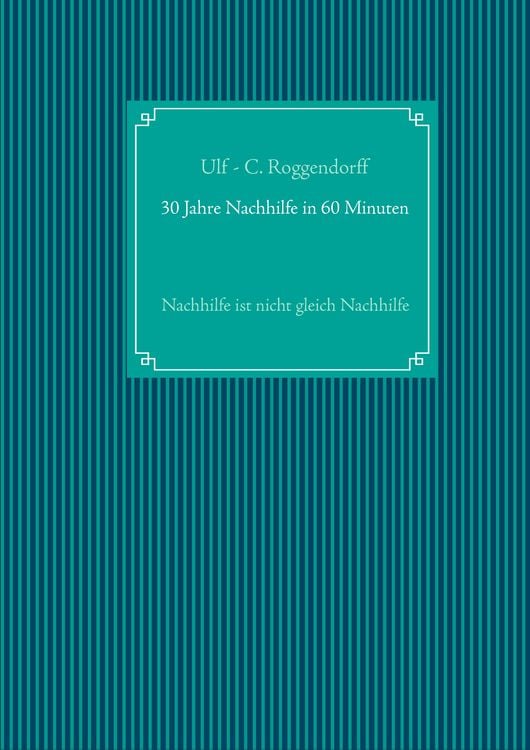 Produktbild: 30 Jahre Nachhilfe in 60 Minuten