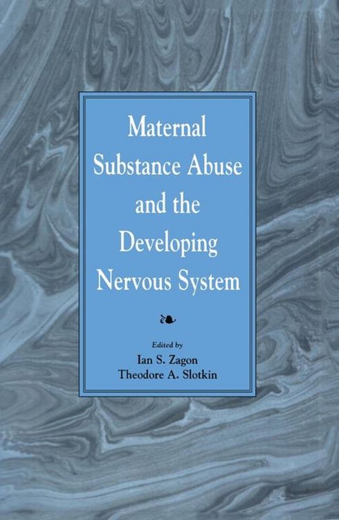 Produktbild: Maternal Substance Abuse and the Developing Nervous System