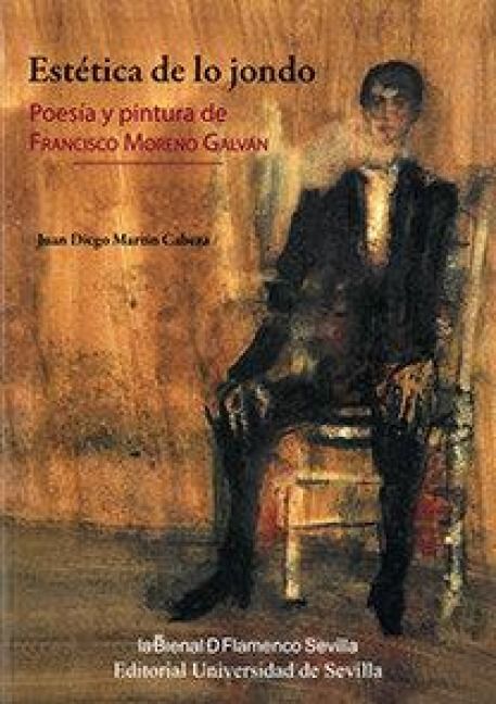Produktbild: Est&eacute;tica de lo jondo : poes&iacute;a y pintura de Francisco Moreno Galv&aacute;n
