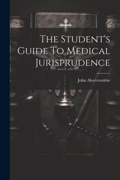 Produktbild: The Student's Guide To Medical Jurisprudence