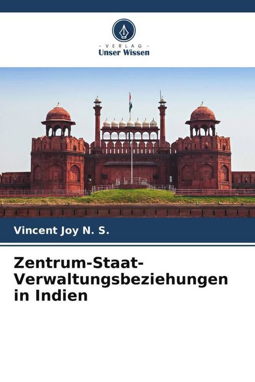 Produktbild: Zentrum-Staat-Verwaltungsbeziehungen in Indien