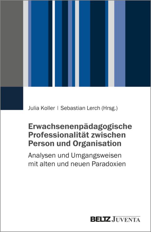 Produktbild: Erwachsenenp&auml;dagogische Professionalit&auml;t zwischen Person und Organisation