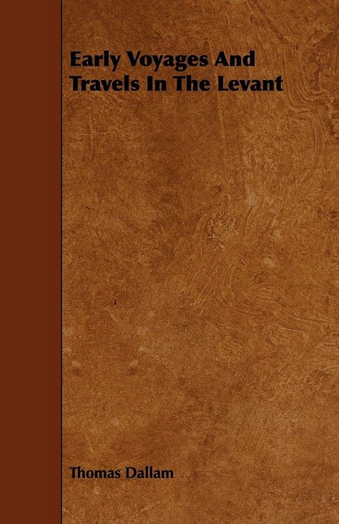 Produktbild: Early Voyages And Travels In The Levant