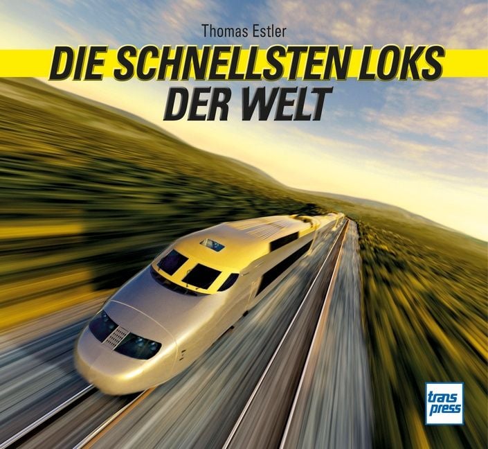 Produktbild: Die schnellsten Loks der Welt
