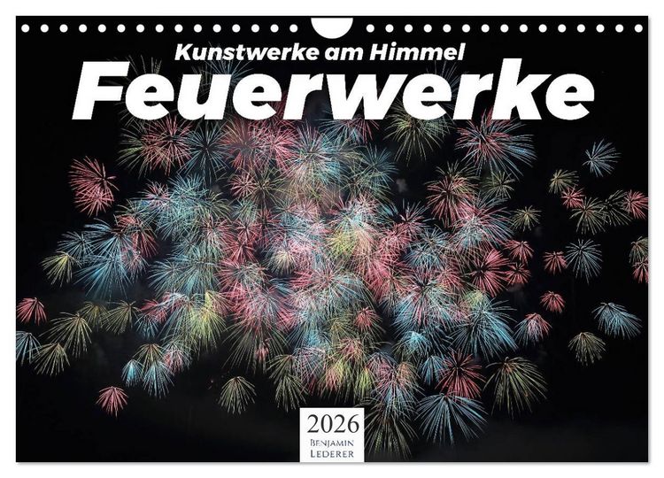 Produktbild: Feuerwerke - Kunstwerke am Himmel (Wandkalender 2026 DIN A4 quer), CALVENDO Monatskalender