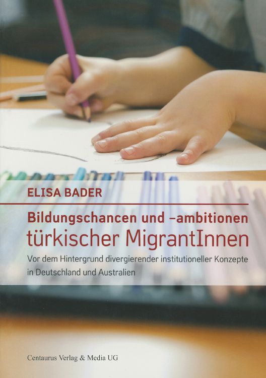 Produktbild: Bildungschancen und &ndash;ambitionen t&uuml;rkischer MigrantInnen