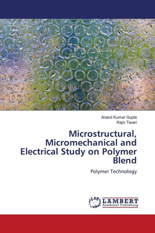 Produktbild: Microstructural, Micromechanical and Electrical Study on Polymer Blend