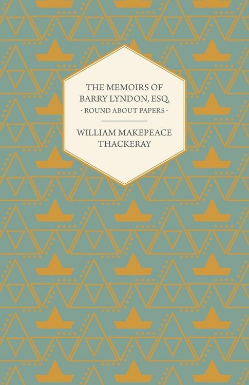 Produktbild: The Memoirs of Barry Lyndon, Esq.- Round About Papers