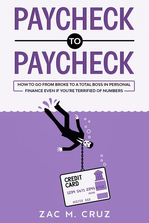 Produktbild: Paycheck to Paycheck: How to go from broke to a total boss in personal finance even if you're terrified of numbers