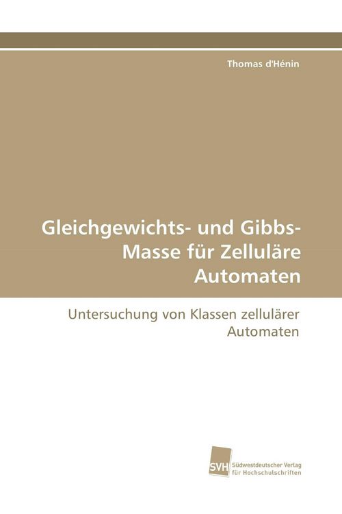 Produktbild: Gleichgewichts- und Gibbs-Masse f&uuml;r Zellul&auml;re Automaten