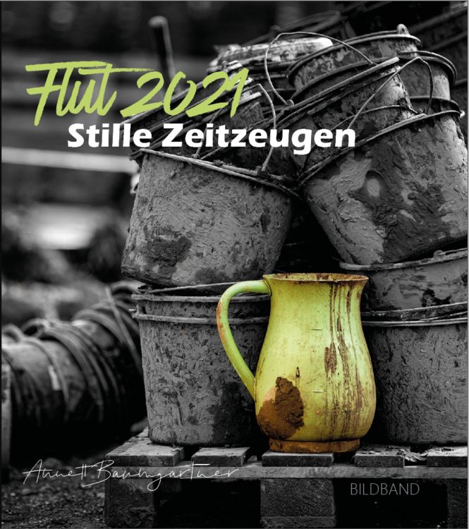 Produktbild: Flut 2021 Stille Zeitzeugen