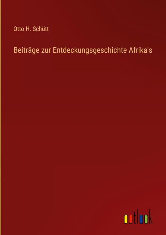Produktbild: Beitr&auml;ge zur Entdeckungsgeschichte Afrika's