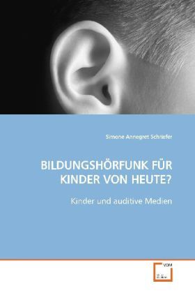 Produktbild: Schriefer, S: Bildungsh&ouml;rfunk f&uuml;r Kinder von Heute?