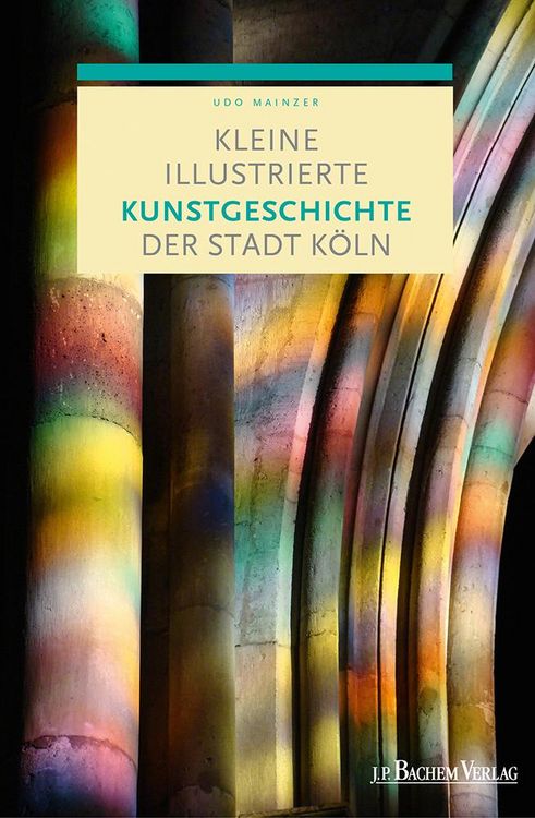 Produktbild: Kleine illustrierte Kunstgeschichte der Stadt K&ouml;ln