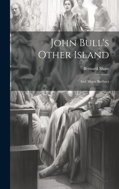 Produktbild: John Bull's Other Island: And Major Barbara