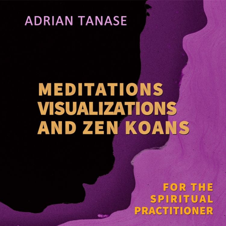 Produktbild: Meditations, Visualizations, and Zen Koans
