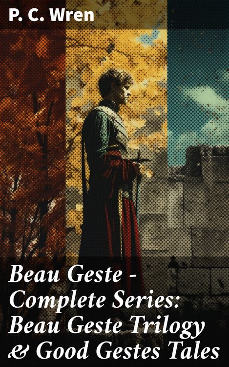 Produktbild: Beau Geste - Complete Series: Beau Geste Trilogy & Good Gestes Tales