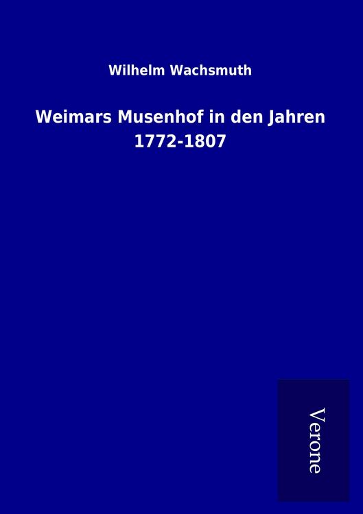 Produktbild: Weimars Musenhof in den Jahren 1772-1807
