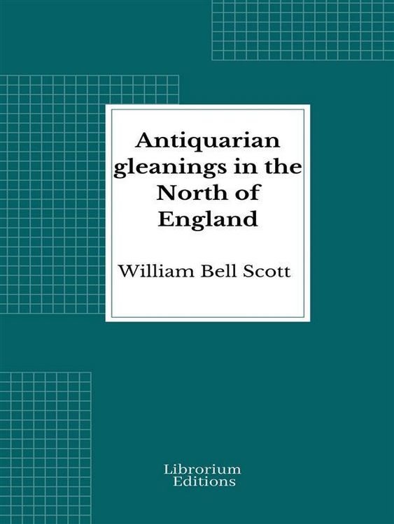 Produktbild: Antiquarian gleanings in the North of England