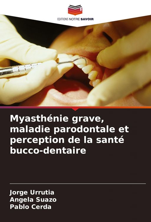 Produktbild: Myasth&eacute;nie grave, maladie parodontale et perception de la sant&eacute; bucco-dentaire