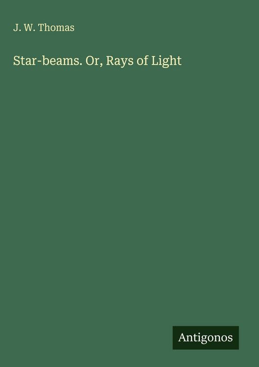 Produktbild: Star-beams. Or, Rays of Light