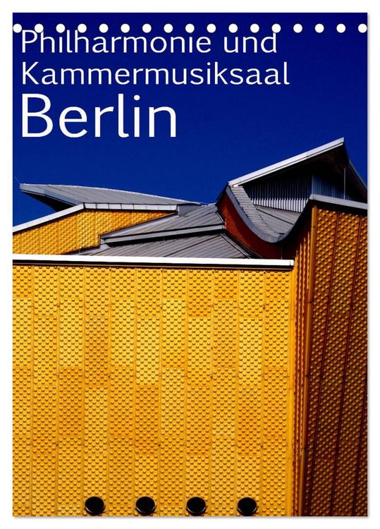 Produktbild: Philharmonie und Kammermusiksaal Berlin (Tischkalender 2026 DIN A5 hoch), CALVENDO Monatskalender