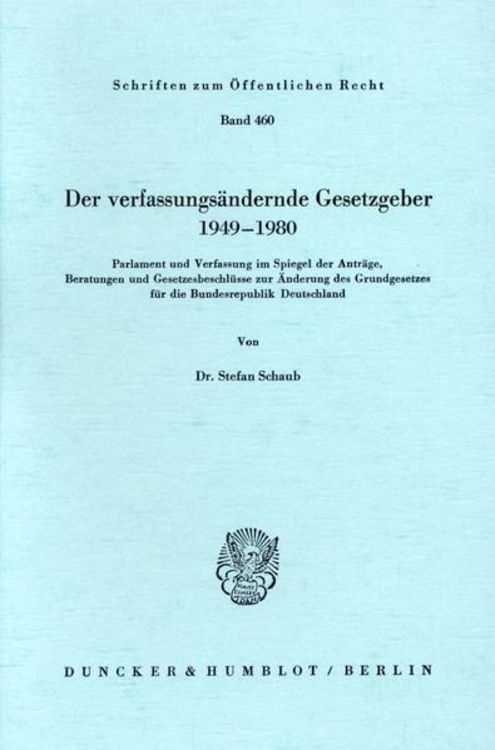 Produktbild: Der verfassungs&auml;ndernde Gesetzgeber 1949&ndash;1980.