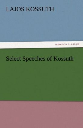Produktbild: Select Speeches of Kossuth