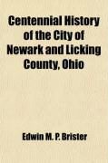 Produktbild: Centennial History of the City of Newark and Licking County, Ohio