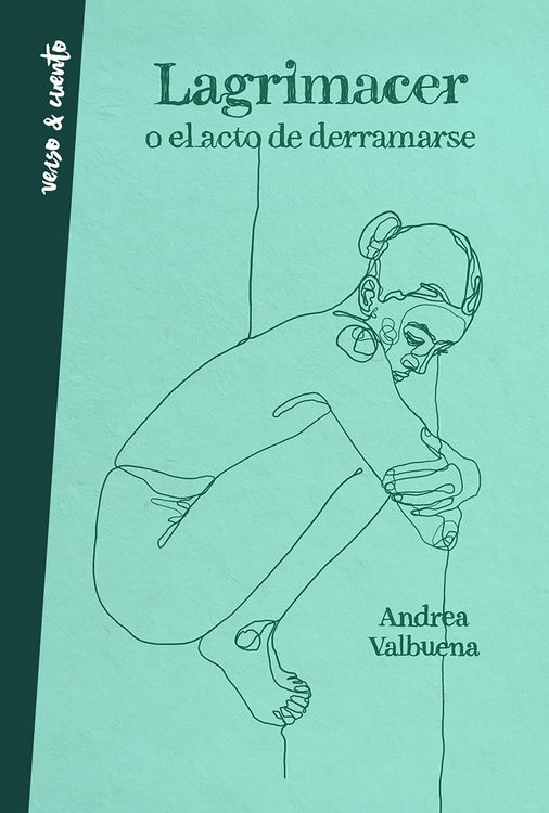 Produktbild: Lagrimacer O El Acto de Derramarse / Tearing Up or the Act of Spilling Over