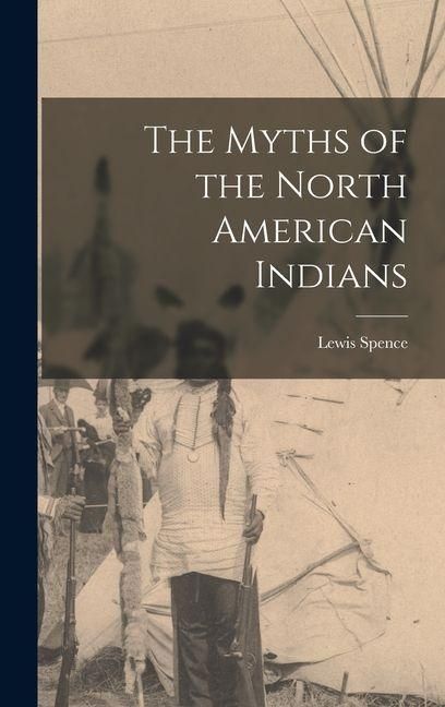 Produktbild: The Myths of the North American Indians