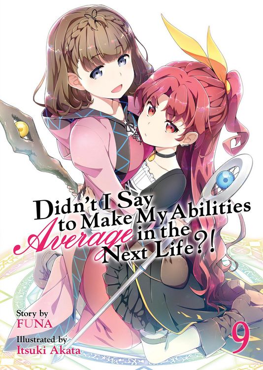 Produktbild: Didn't I Say to Make My Abilities Average in the Next Life?! (Light Novel) Vol. 9