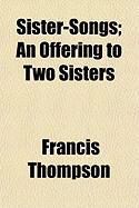 Produktbild: Sister-Songs; An Offering to Two Sisters