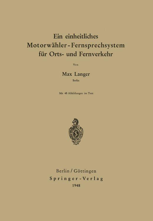 Produktbild: Ein einheitliches Motorw&auml;hler - Fernsprechsystem f&uuml;r Orts- und Fernverkehr