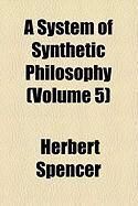 Produktbild: A System of Synthetic Philosophy (Volume 5)