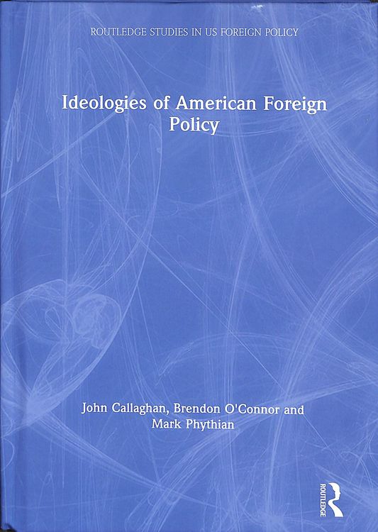 Produktbild: Callaghan, J: Ideologies of American Foreign Policy
