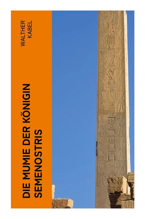Produktbild: Kabel, W: Mumie der K&ouml;nigin Semenostris
