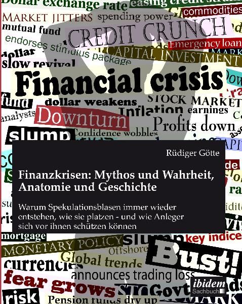 Produktbild: Finanzkrisen: Mythos und Wahrheit, Anatomie und Geschichte