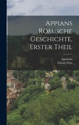 Produktbild: Appians r&ouml;mische Geschichte, Erster Theil