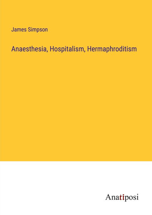 Produktbild: Anaesthesia, Hospitalism, Hermaphroditism