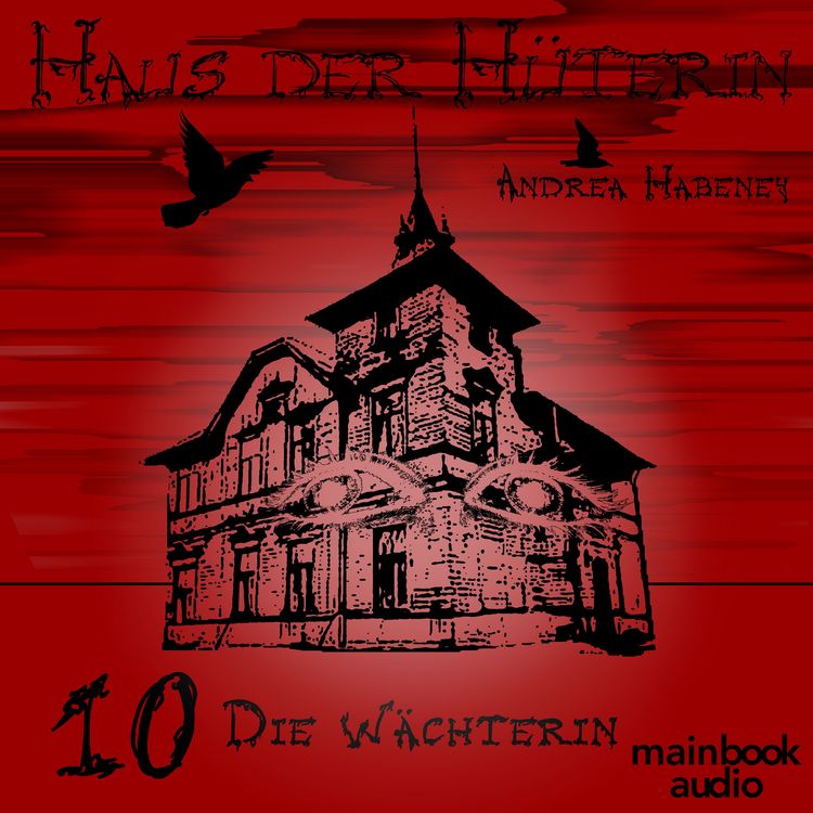 Produktbild: Haus der H&uuml;terin: Band 10 - Die W&auml;chterin