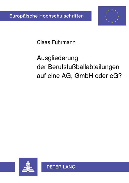 Produktbild: Ausgliederung der Berufsfu&szlig;ballabteilungen auf eine AG, GmbH oder eG?